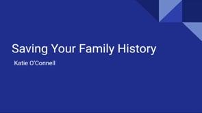 Saving Your Family History