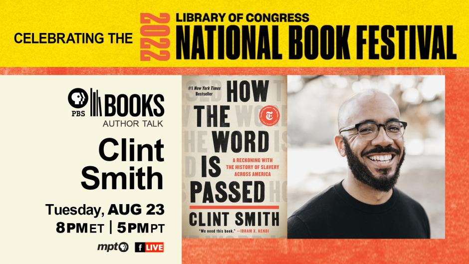 TUESDAY, AUGUST 23, 2022 AT 5 PM PDT LOC National Book Festival Author Talk: Clint Smith