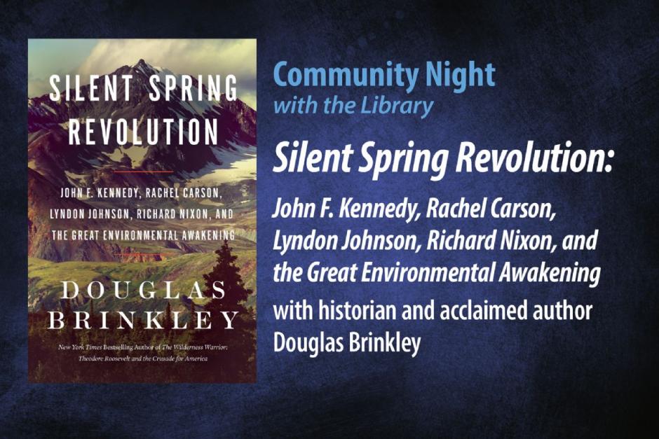 Community Night with the Library: "Silent Spring Revolution” with acclaimed American Historian, Douglas Brinkley