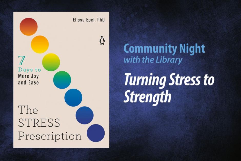 Community Night with the Library – Turning Stress to Strength