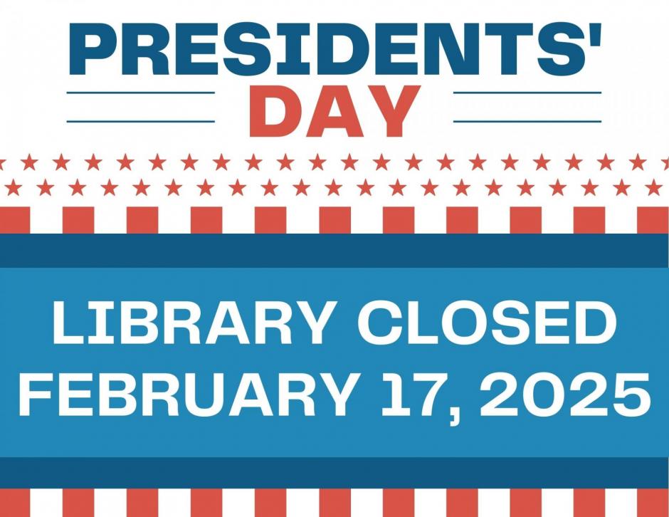 Library Closed for Presidents' Day