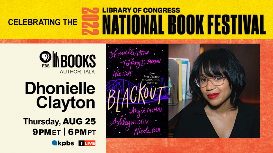 THURSDAY, AUGUST 25, 2022 AT 6 PM PDT LOC National Book Festival Author Talk:  Dhonielle Clayton