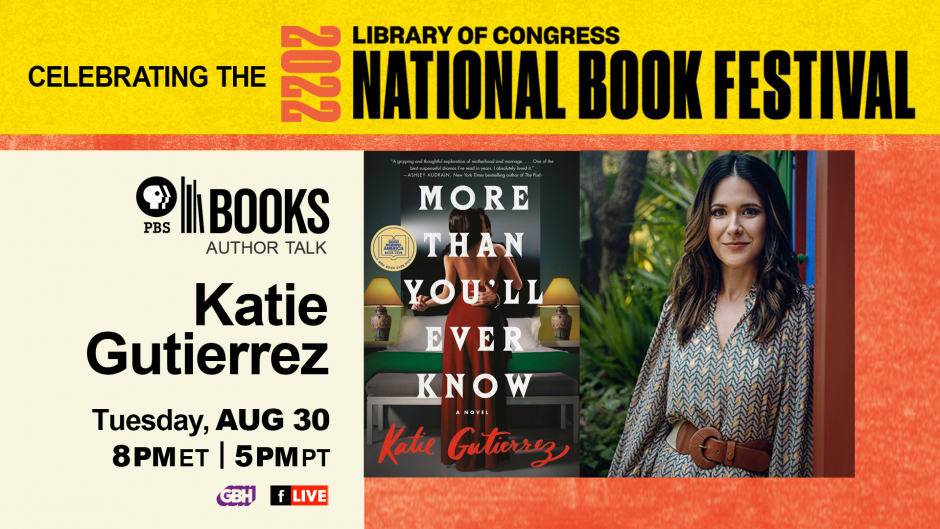 TUESDAY, AUGUST 30, 2022 AT 5 PM PDT LOC National Book Festival Author Talk:  Katie Gutierrez