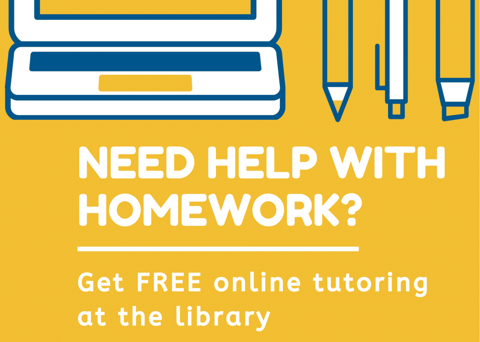 Need help with homework? Get free online tutoring at your library.
