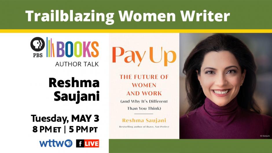 Trailblazing Women Writers: Reshma Saujani’s ‘Pay Up.