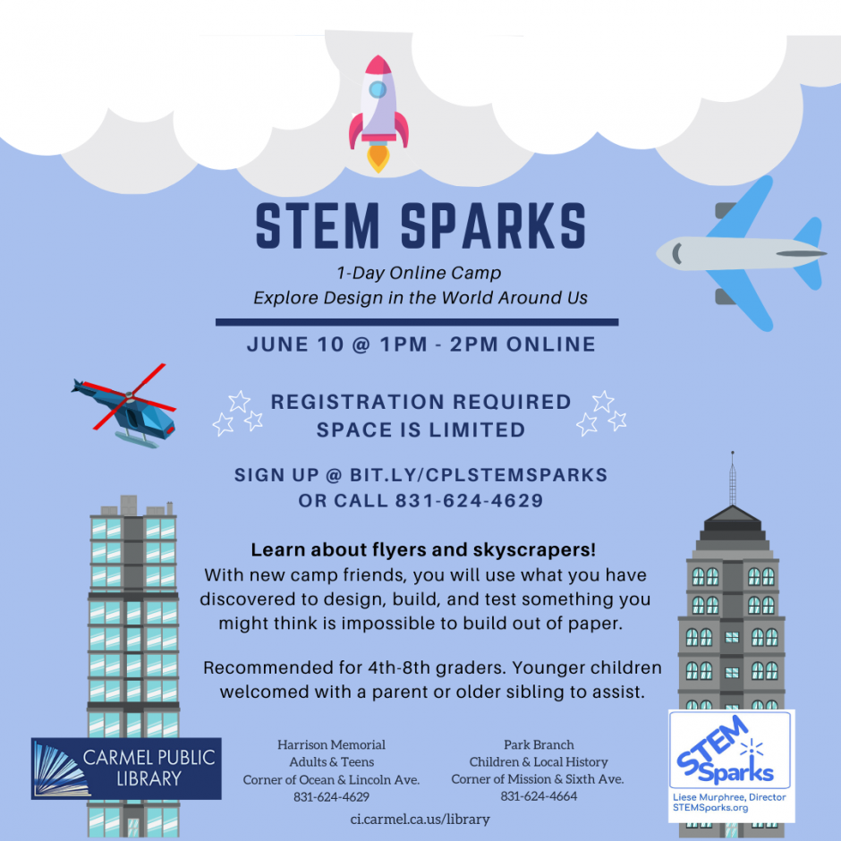 STEM Sparks 1-Day Camp @ Carmel Public Library. Sign up at bit.ly/cplstemsparks or call 831-624-4629.