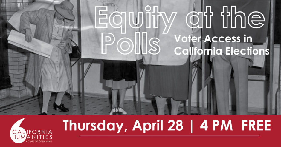 Equity at the Polls: Voter Access in California Elections. Register here.