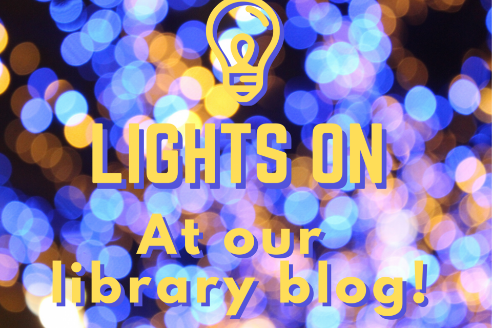 Lights on at our library blog!