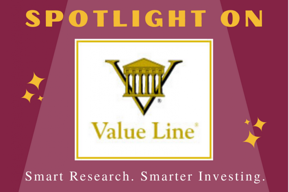 Spotlight on: Value Line. Smart Research. Smarter Investing.